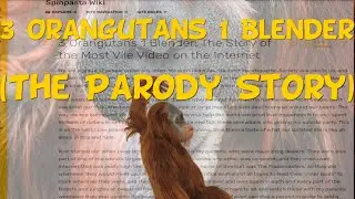 3 Orangutans 1 Blender | A Parody Story About A Shock Video That Doesnt Exist