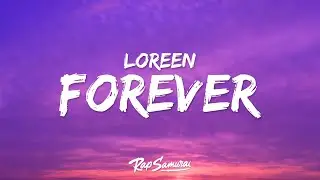 Loreen – FOREVER (Lyrics)