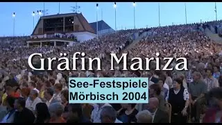 Graefin Mariza von Imre Kalman   Moerbisch 2004