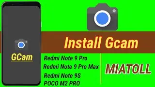 How To Install Gcam On Miatoll Devices | Redmi Note 9 Pro / Note 9 Pro Max /Note 9S/ POCO M2 Pro