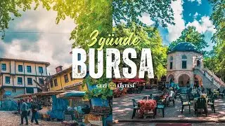 BURSA’DA GEZİLECEK YERLER | 3 GÜNLÜK GEZİ ROTASI