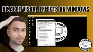 How to Disable Visual Effects on Windows | Enhance Your PCs Performance