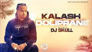 🔥 Kalash - Doliprane (Maxi 2023 Dj Skùll) 🔥