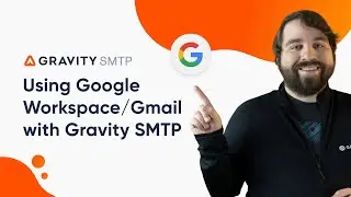 Using Google Workspace / Gmail with Gravity SMTP