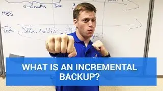 What is an Incremental Backup? One-Minute Drill #1