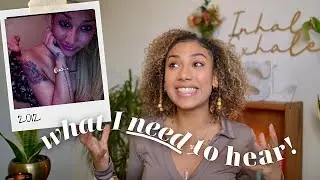 Things I'd Tell My 18 Year Old Self 💗 (10 years later!)