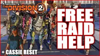 THE DIVISION 2 FREE RAID HELP + CASSIE RESET