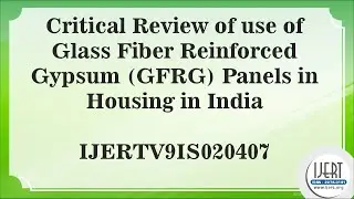 Critical Review of use of Glass Fiber Reinforced Gypsum (GFRG) Panels in Housing in India