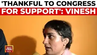 'I'm Thankful To Congress Party For Support': Vinesh Phogat Tells India Today