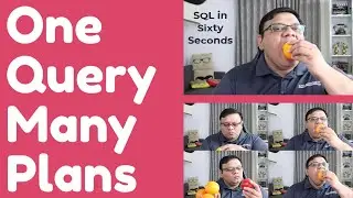 One Query Many Plans - SQL in Sixty Seconds 171