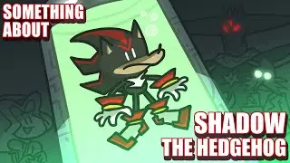 Something About Shadow The Hedgehog ANIMATED ⚫💨💨💨