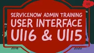 ServiceNow Admin Training | User Interface | UI16 & UI15