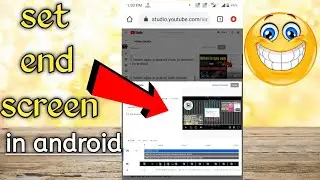 how to set end screen on youtube in android