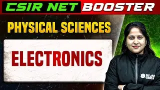 CSIR NET Dec 2023 : Physical Sciences - Electronics PYQs and Most Expected Questions