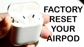 How To Factory Reset Your AirPods! (2024)