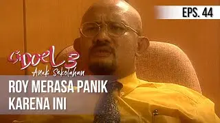 SI DOEL ANAK SEKOLAHAN - Roy Merasa Panik Karena Ini