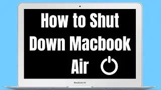 How to Shut Down Macbook Air