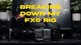 BREAKING DOWN MY FX6 RIG