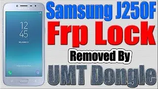 Samsung J250F Frp Reset by UMT Dongle