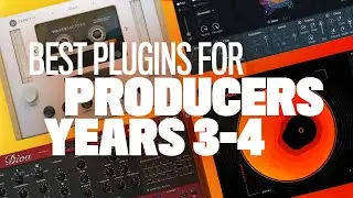 Best Plugins For Music Producers Years 3-4