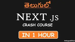 Next.js Crash Course in Telugu | Next.js in Telugu