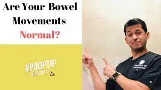 What are Normal Bowel Movements | Sameer Islam Videos