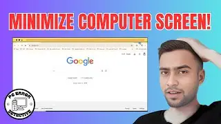 How to Minimize the Computer Screen