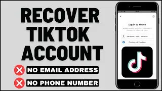 How to Recover TikTok Account without Email or Phone Number (2023)