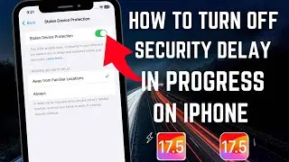 How to turn off security delay In progress on iPhone 2024/Turn off security delay on iPhone/iOS 17.5