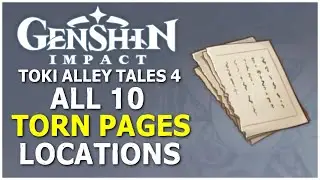 Toki Alley Tales (IV) - All Torn Pages Locations | Genshin Impact