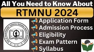 RTMNU 2024 Complete Details, Application Form, Dates, Eligibility, Syllabus, Pattern, Admit Card