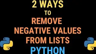 Python tutorial - 2 Ways to Remove Negative Values from Lists