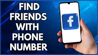 How To Find Friends On Facebook By Contact | Step By Step Tutorial (2022)