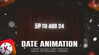 Date Animation Like Saqlain Khan | Kinemaster Tutorial