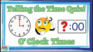 Telling the Time Quiz: O'clock Times