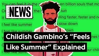 Childish Gambino’s “Feels Like Summer” Explained | Song Stories