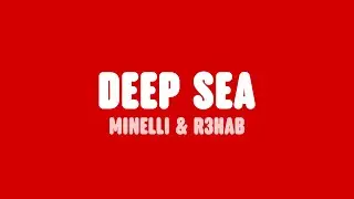 Minelli & R3HAB - Deep Sea (Lyrics)