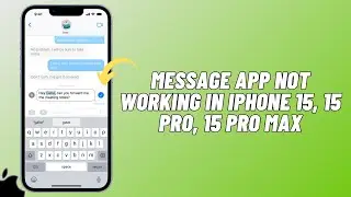 How To Fix Message App Not Working on iPhone 15 Models