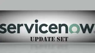 What is UPDATE SET in ServiceNow | Create ServiceNow Update Set | Merge Update Set in ServiceNow