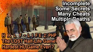 Half-Life 2: PHP - The Forgotten Half-Life Game! Full Walkthrough