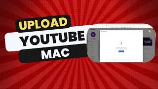 How To Upload A Video On YouTube On Mac