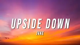 JVKE - Upside Down (Lyrics)