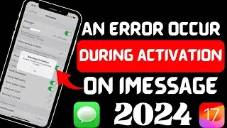 An error occurred during activation iMessage 2024|An error occurred during activation try again 2024