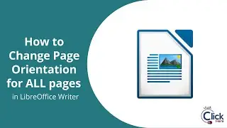 How to change page orientation (e.g. from portrait to landscape) for ALL pages in LibreOffice Writer