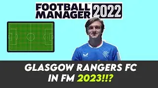 Rangers FC Team & Tactic in Football Manager 2023!?