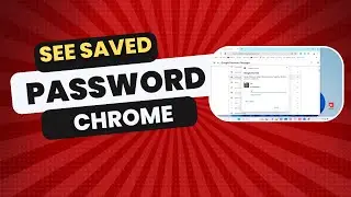 How To See Saved Passwords On Chrome On Windows