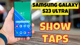 How to Enable/Disable Show Taps On Samsung Galaxy S23 Ultra