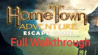 Escape Game Home Town Adventure Full Walkthrough