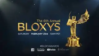 The 6th Annual Bloxy Awards Trailer