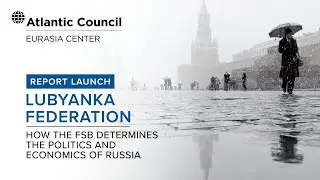 Report launch | Lubyanka federation: How the FSB determines the politics and economics of Russia